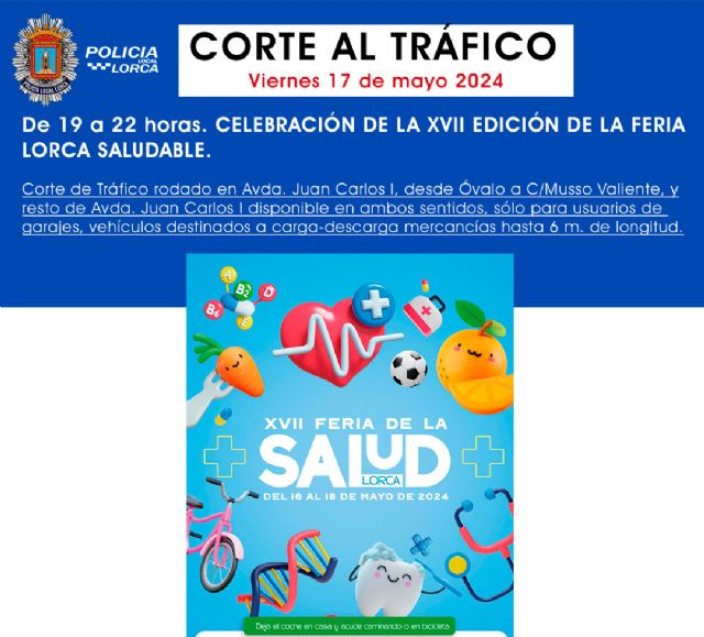 Corte al tráfico rodado este viernes, 17 de mayo, con motivo de la celebración de la XVII Feria de la Salud de Lorca