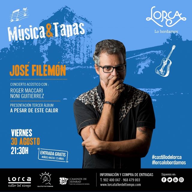 El concierto de José Filemón cerrará, este próximo viernes, el programa 'Música & Tapas' en el Castillo de Lorca
