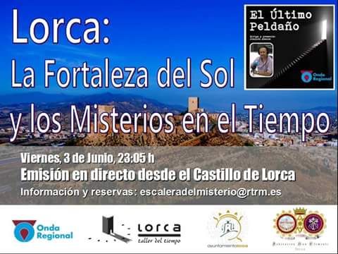 El programa de Onda Regional 'El Último Peldaño' elige el Castillo de Lorca para realizar su emisión radiofónica en directo