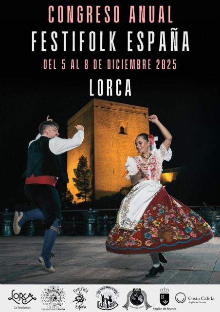 Lorca acoge el Congreso Nacional Anual de Festifolk España 2025 del 5 al 8 de diciembre organizado por Coros y Danzas Virgen de las Huertas
