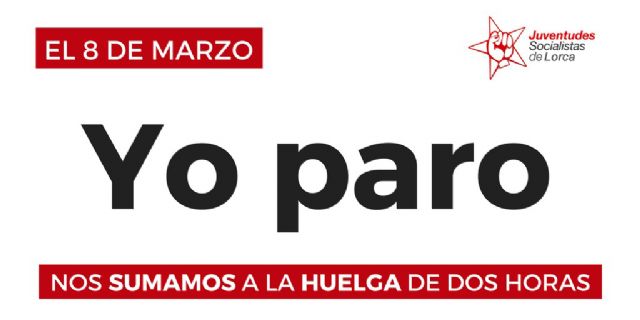 Juventudes Socialistas de Lorca se suma a la huelga feminista del 8 de marzo