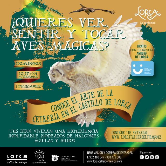 La concejalía de Turismo, a través de ´Lorca Taller del Tiempo´, da a conocer el arte de la cetrería en el castillo de Lorca