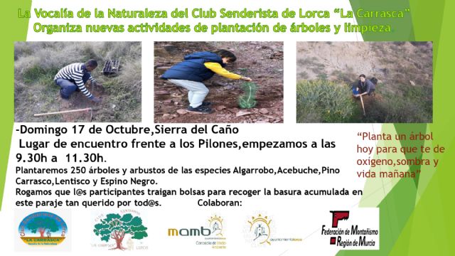 El Ayuntamiento de Lorca colabora con el Club Senderista La Carrasca en una nueva actividad de plantación de árboles y limpieza que tendrá lugar el domingo 17 de octubre