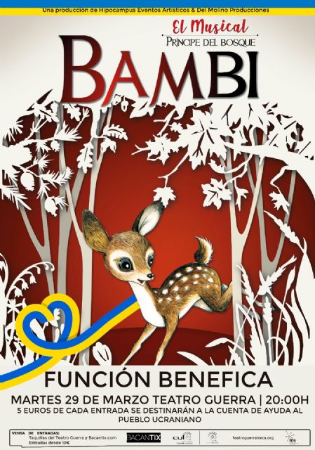 El Teatro Guerra de Lorca acogerá el 29 de marzo una función benéfica de la producción 'Bambi, príncipe del Bosque' para recaudar fondos para el pueblo ucraniano