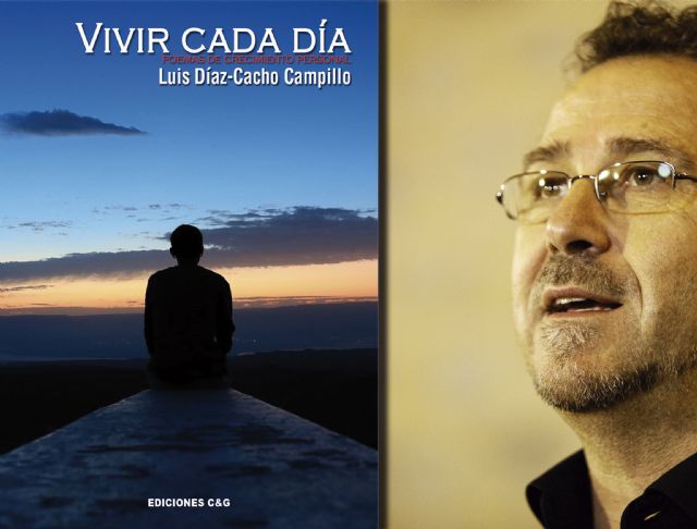 Aplazada la presentación de ´Vivir cada día´ de Luis Díaz-Cacho, en Lorca