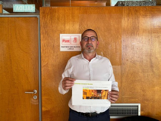 El PSOE vuelve a exigir a Fulgencio Gil que cumpla sus promesas y reduzca la inseguridad en la que están sumidos los lorquinos desde hace meses