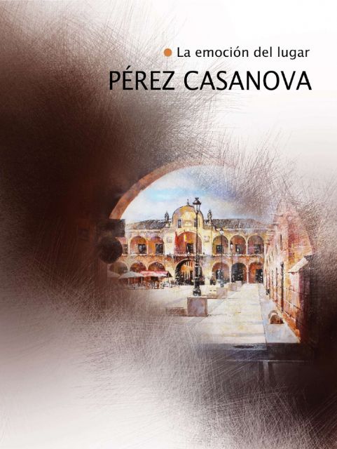 El Huerto Ruano acoge del martes 4 de diciembre al 6 de enero la exposición 'La emoción del lugar' del pintor Pérez Casanova