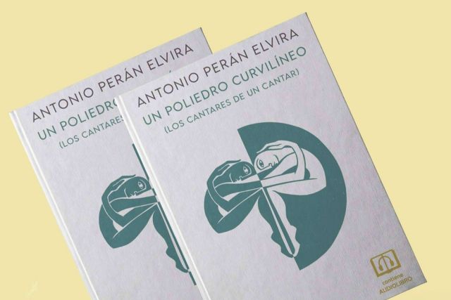 Cuadernos del Laberinto publica ´Un poliedro curvilíneo´, de Antonio Perán Elvira, versos llenos de amor por la mujer