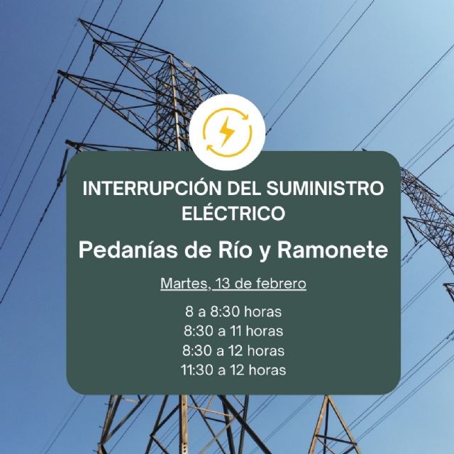 Las pedanías de Río y Ramonete sufrirán el martes la interrupción del suministro de luz por la ampliación de la red eléctrica