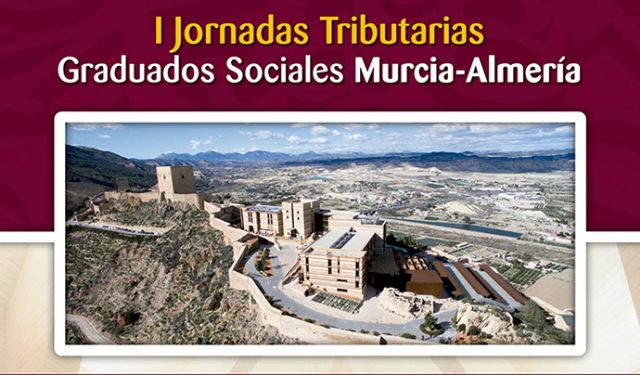 Los delegados especiales de Hacienda de Murcia y Almería inauguran mañana las I Jornadas Tributarias conjuntas de ambas provincias