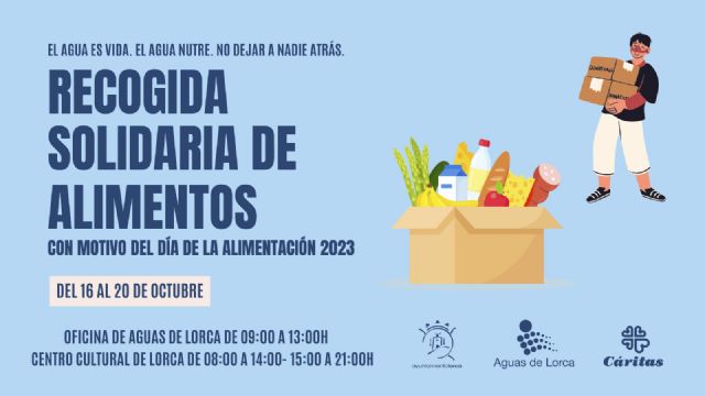 Aguas de Lorca promueve una campaña de recogida de alimentos a favor de Cáritas con motivo del Día de la Alimentación