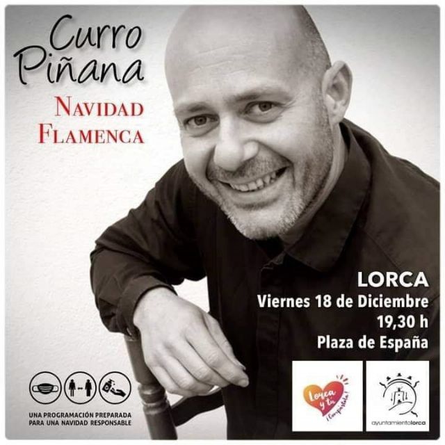 La 'Navidad Flamenca' de Curro Piñana y el espectáculo de Swing Machine Orchestra conforman la programación musical navideña de este fin de semana en Lorca