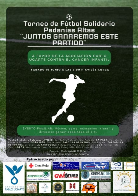 El Torneo de Fútbol Solidario Pedanías Altas 'Juntos ganaremos este partido' recaudará fondos para la Asociación Pablo Ugarte que lucha contra el cáncer infantil