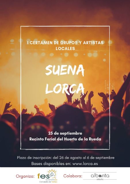 La Concejalía de Festejos organiza 'Suena Lorca' el primer concurso musical para artistas locales que actuarán durante la Feria de septiembre