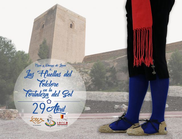 El Castillo de Lorca acogerá la iniciativa 'Las Huellas del Folklore en la Fortaleza del Sol' el próximo 29 de abril con motivo del Día Internacional de la Danza