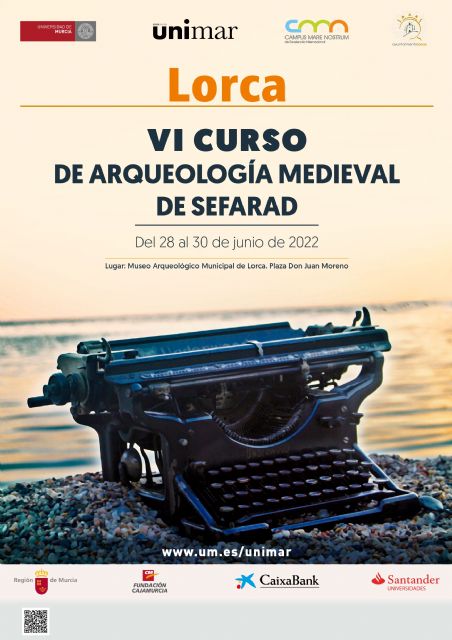 Lorca acogerá, entre el 28 y 30 de junio, el VI Curso de Arqueología Medieval de Sefarad de la Universidad Internacional del Mar